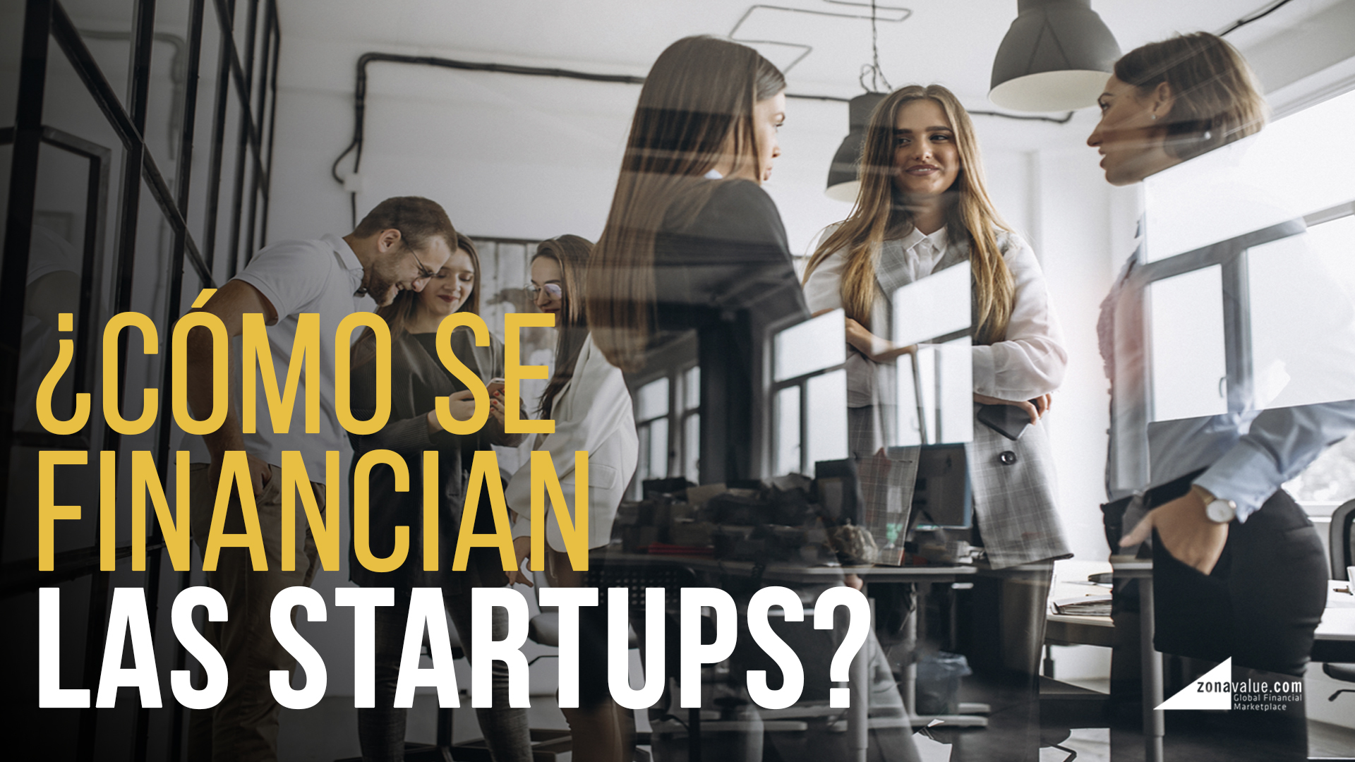 C Mo Se Financian Las Start Ups Analizando Factores De Crecimiento