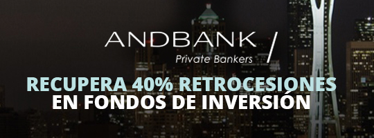 Te devolvemos el 40% de las retrocesiones en fondos de inversión con Andbank