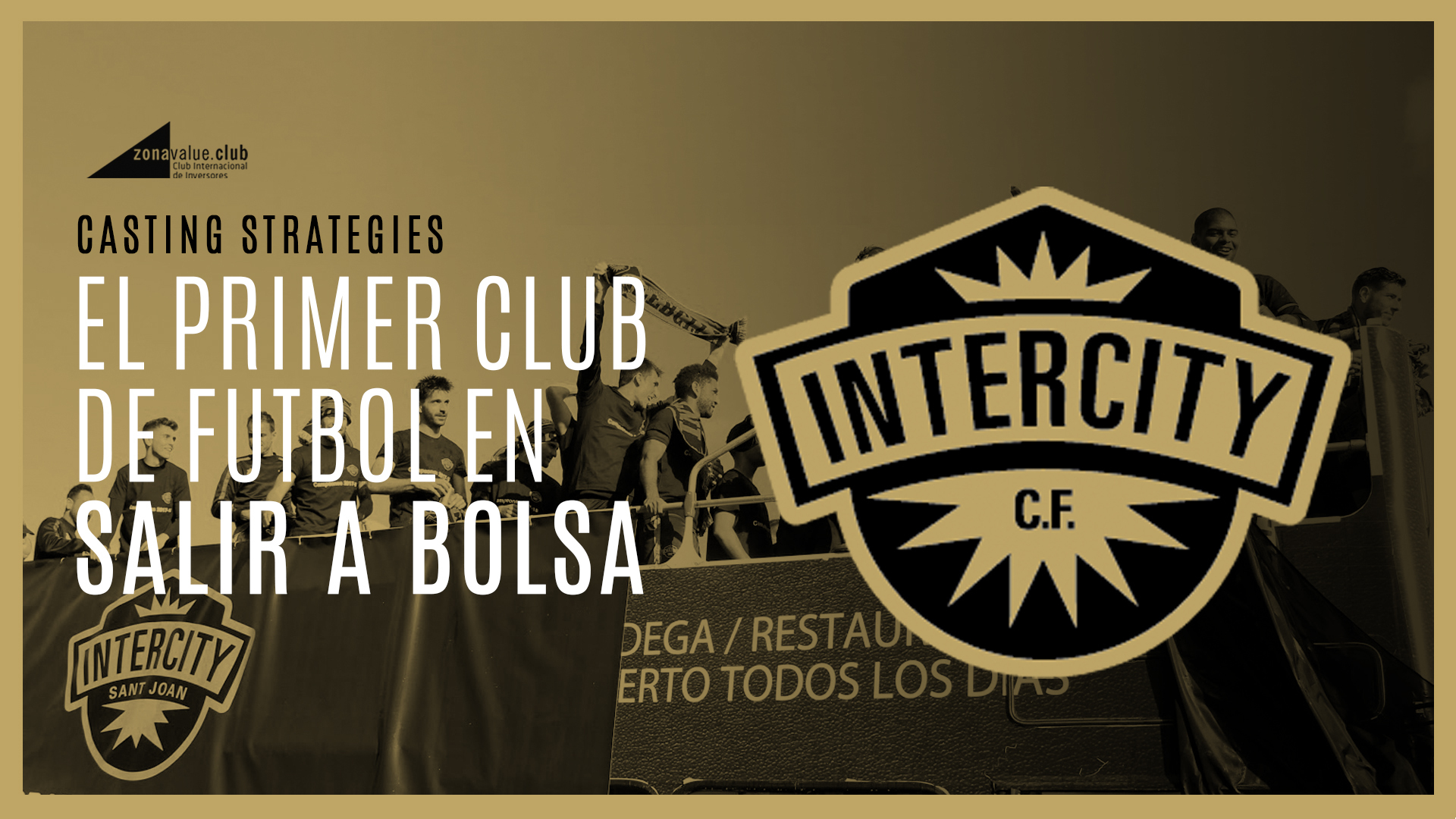 PRIMER CLUB DE FÚTBOL EN LA BOLSA ESPAÑOLA INTERCITY CF - Zonavalue Club